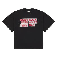 What They Say Tee | Black